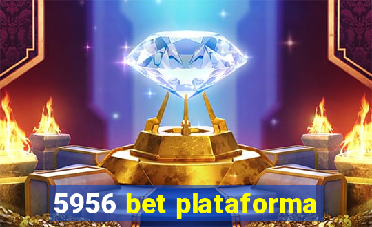 5956 bet plataforma