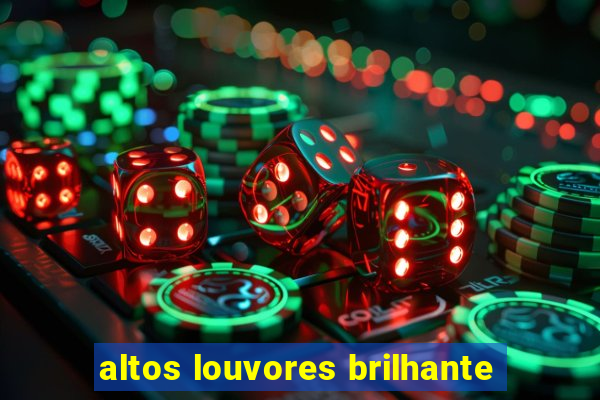 altos louvores brilhante