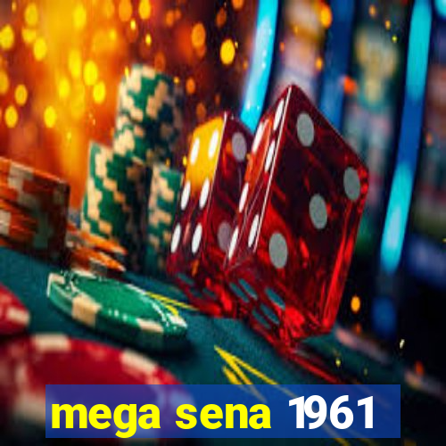 mega sena 1961