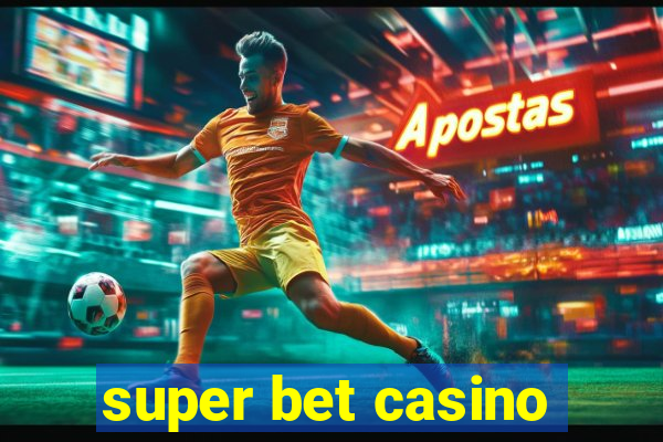 super bet casino