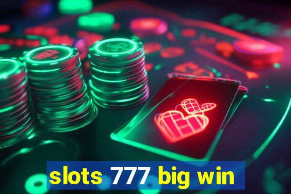 slots 777 big win