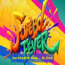 turntable live - tt.live