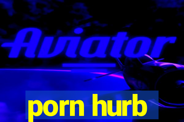 porn hurb