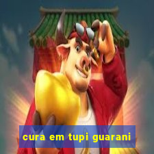 cura em tupi guarani