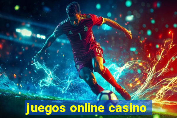 juegos online casino