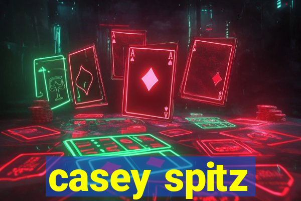 casey spitz