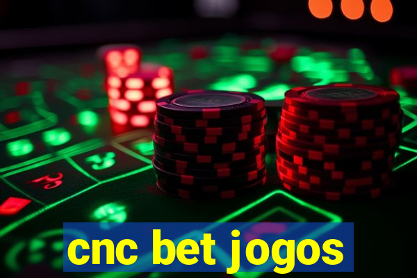 cnc bet jogos