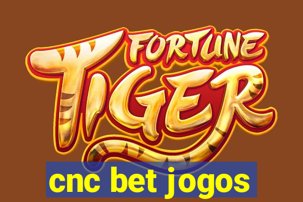 cnc bet jogos