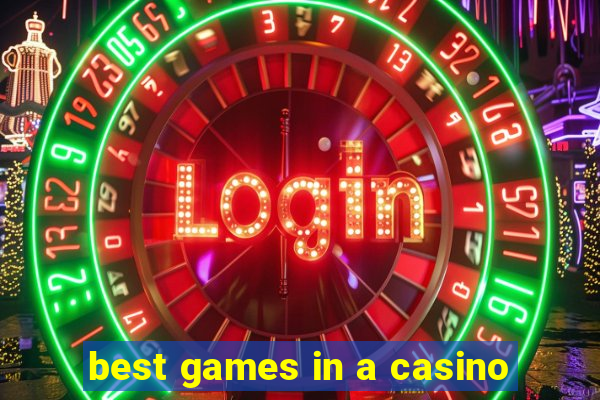 best games in a casino