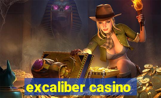 excaliber casino