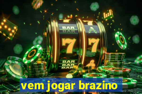 vem jogar brazino