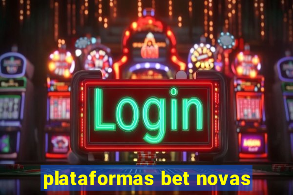 plataformas bet novas