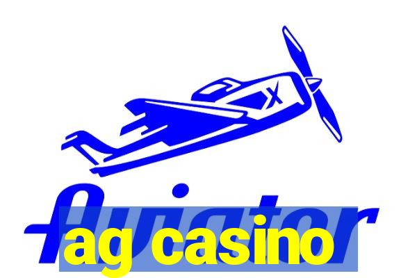 ag casino