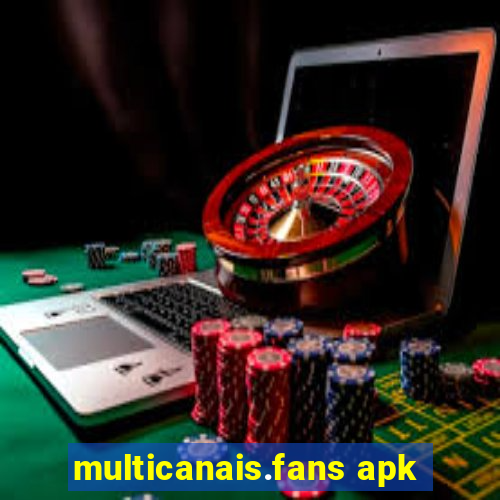 multicanais.fans apk