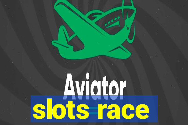 slots race