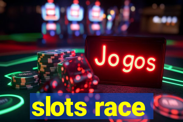 slots race