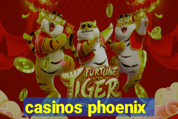 casinos phoenix