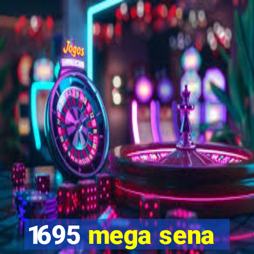 1695 mega sena