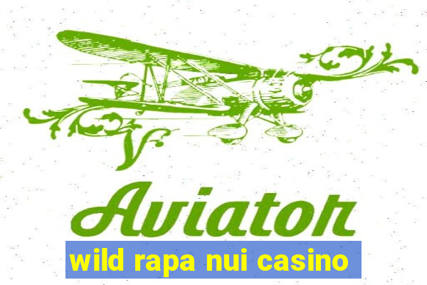 wild rapa nui casino