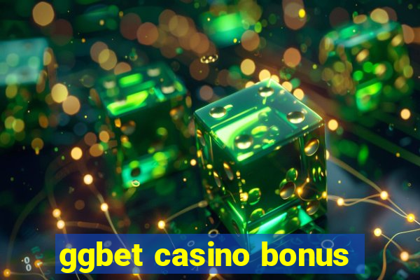 ggbet casino bonus