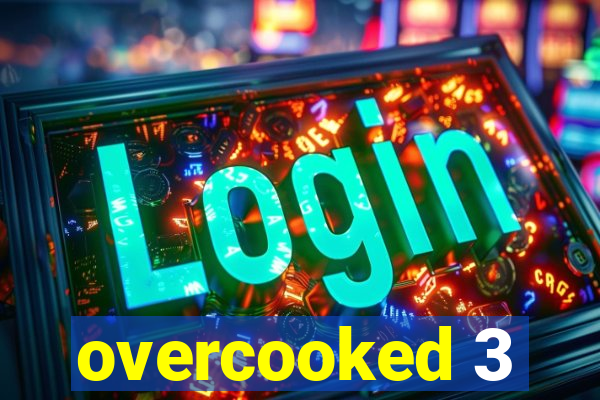 overcooked 3