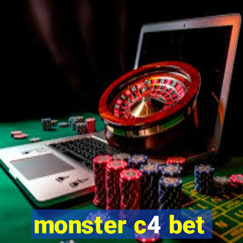 monster c4 bet