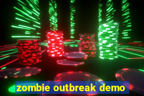 zombie outbreak demo