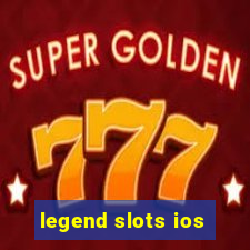 legend slots ios