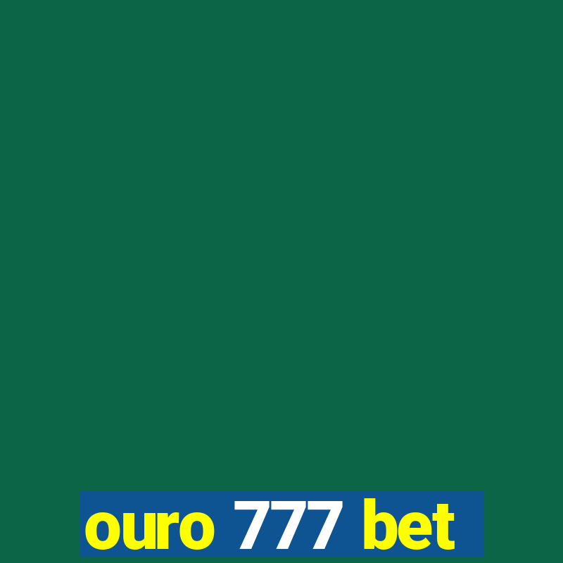 ouro 777 bet