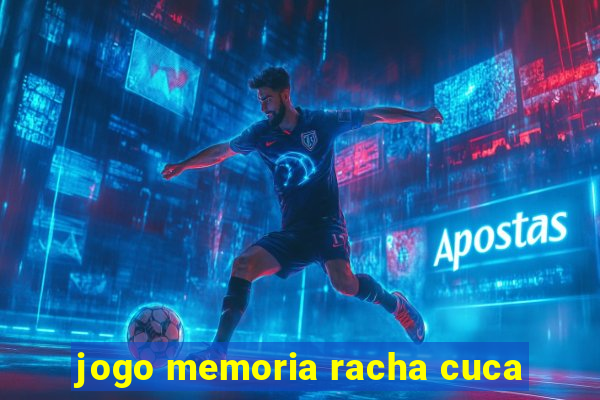 jogo memoria racha cuca