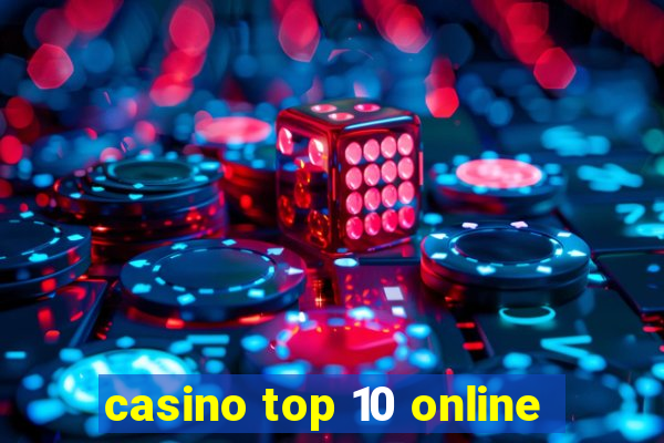 casino top 10 online