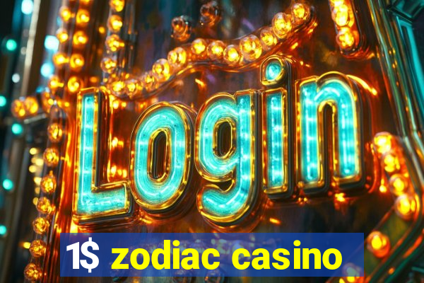 1$ zodiac casino