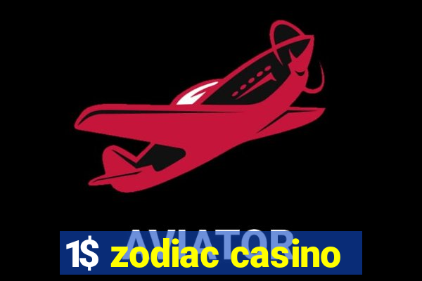 1$ zodiac casino