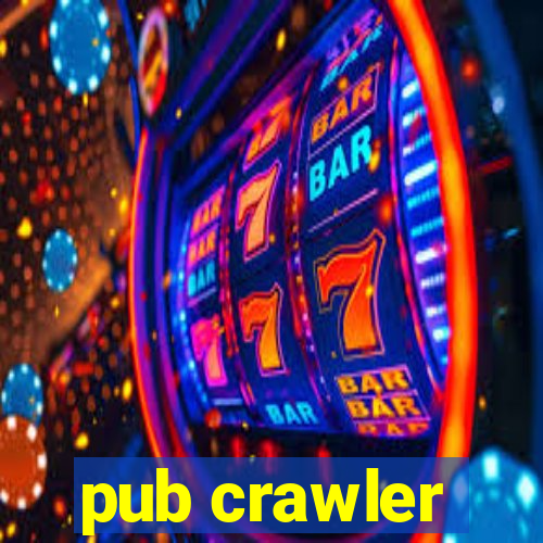 pub crawler