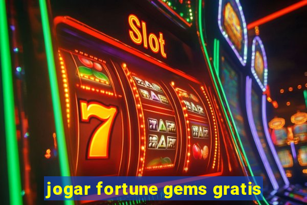 jogar fortune gems gratis