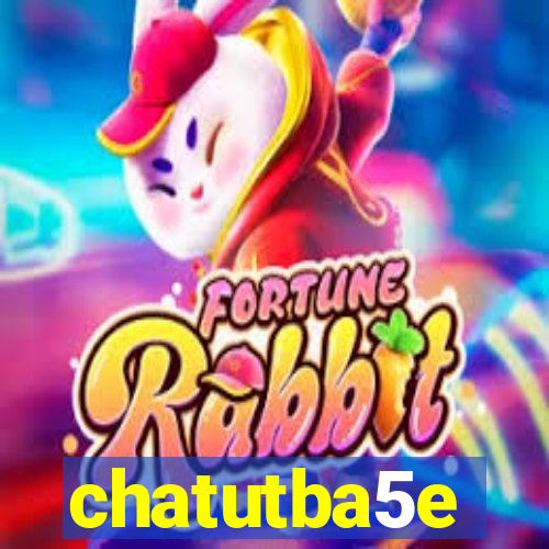 chatutba5e