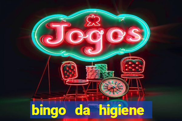 bingo da higiene pessoal para imprimir