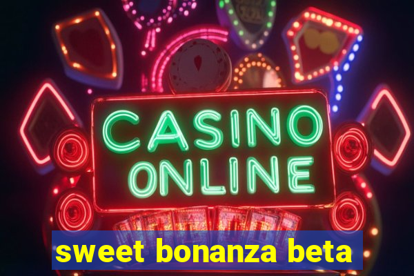 sweet bonanza beta