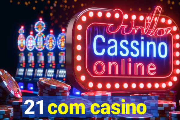 21 com casino