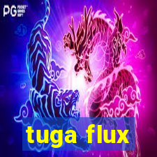 tuga flux