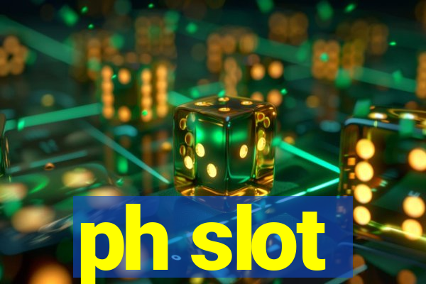 ph slot