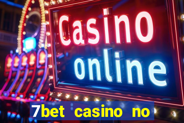 7bet casino no deposit bonus