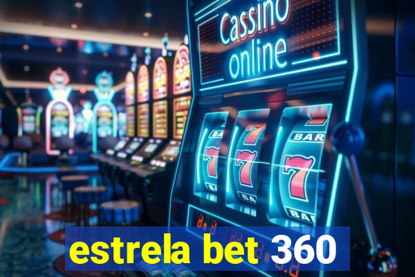 estrela bet 360