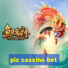 pix cassino bet