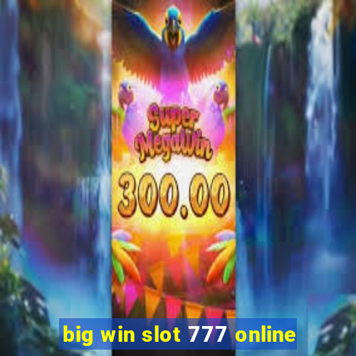 big win slot 777 online