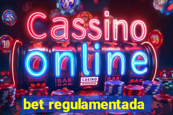 bet regulamentada