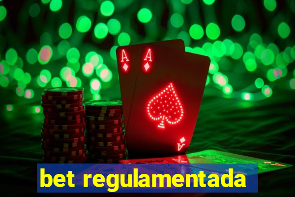 bet regulamentada