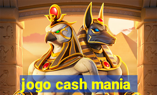 jogo cash mania