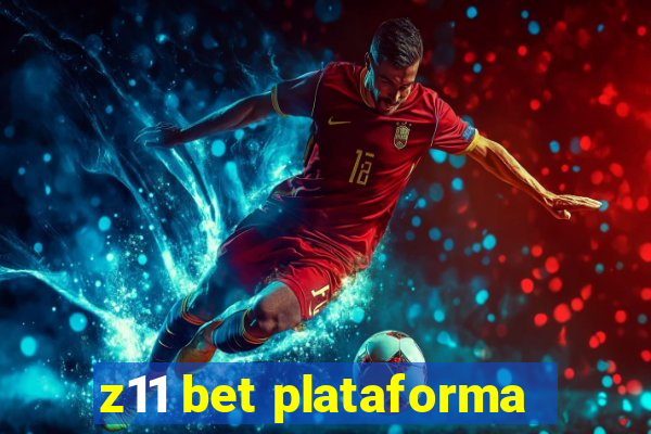 z11 bet plataforma