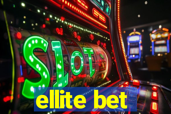 ellite bet